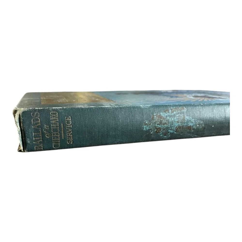 Ballads of a Cheechako by Robert Service 1907 Illustrated Yukon High North Gold